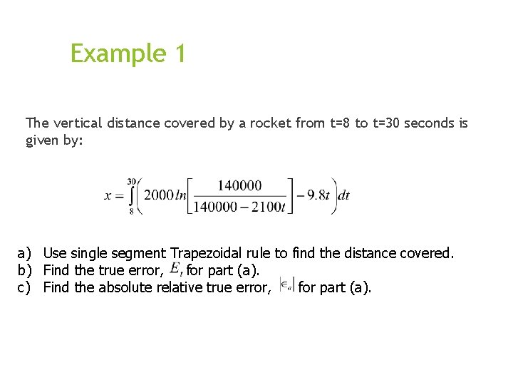 Example 1 The vertical distance covered by a rocket from t=8 to t=30 seconds