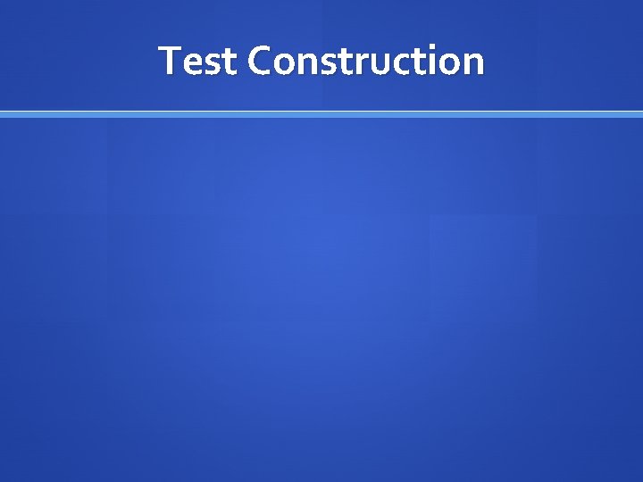 Test Construction 