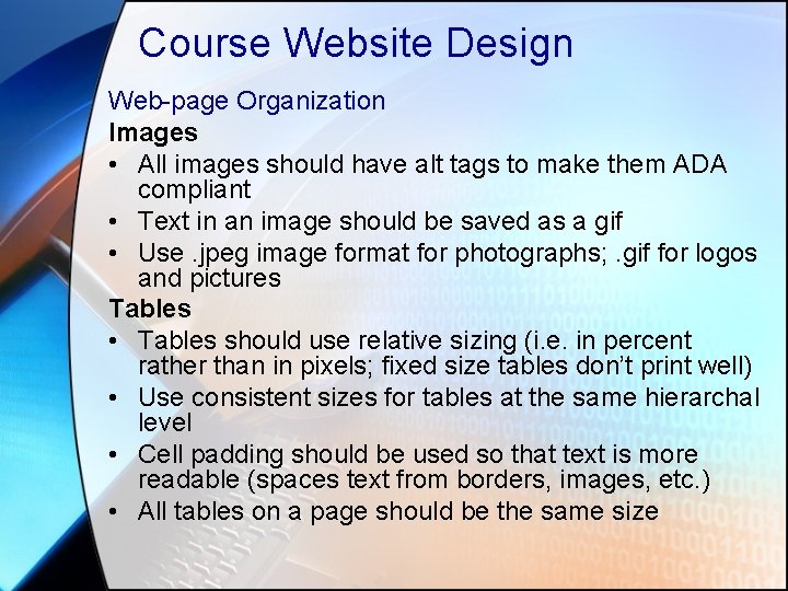 Course Website Design Web-page Organization Images • All images should have alt tags to