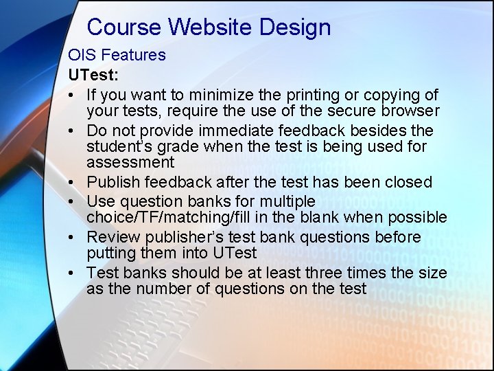 Course Website Design OIS Features UTest: • If you want to minimize the printing