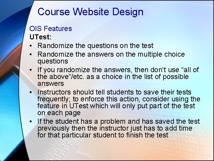 Course Website Design OIS Features UTest: • Randomize the questions on the test •