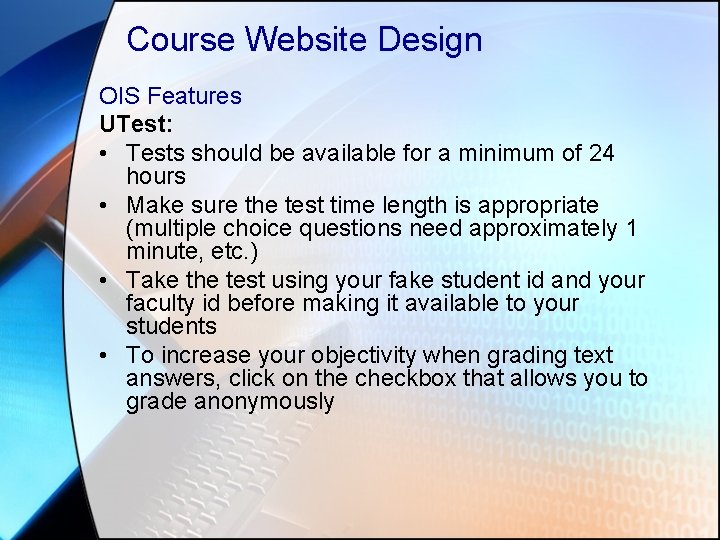 Course Website Design OIS Features UTest: • Tests should be available for a minimum