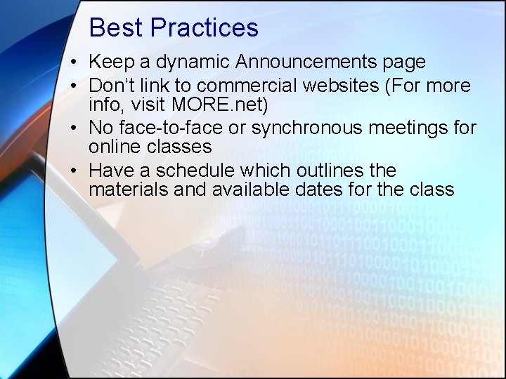 Best Practices • Keep a dynamic Announcements page • Don’t link to commercial websites