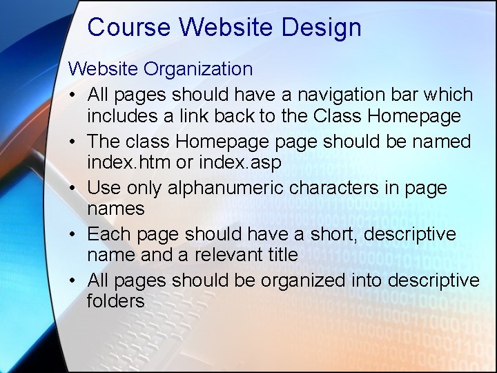 Course Website Design Website Organization • All pages should have a navigation bar which