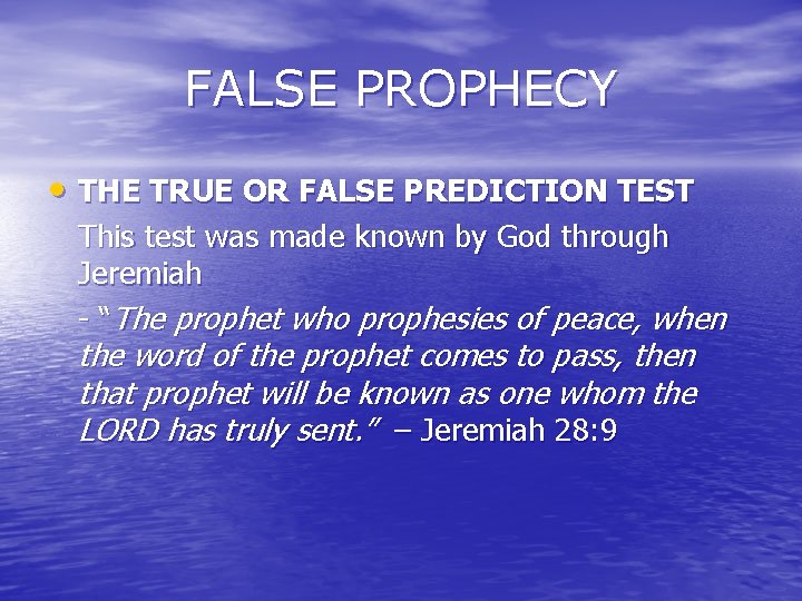 FALSE PROPHECY • THE TRUE OR FALSE PREDICTION TEST This test was made known FALSE PROPHECY • THE TRUE OR FALSE PREDICTION TEST This test was made known