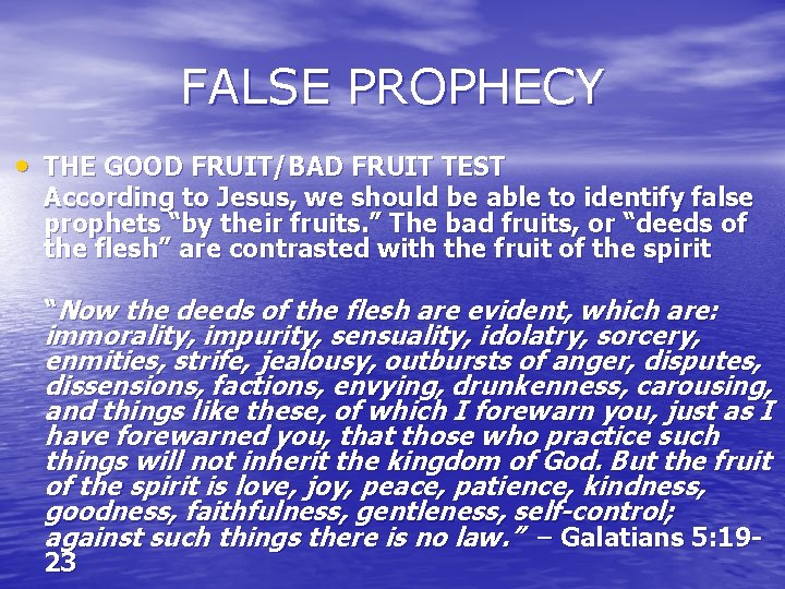 FALSE PROPHECY • THE GOOD FRUIT/BAD FRUIT TEST According to Jesus, we should be FALSE PROPHECY • THE GOOD FRUIT/BAD FRUIT TEST According to Jesus, we should be