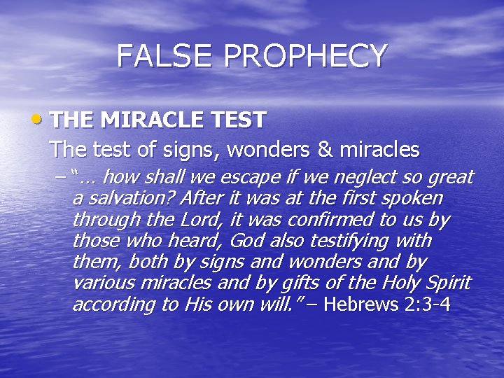 FALSE PROPHECY • THE MIRACLE TEST The test of signs, wonders & miracles – FALSE PROPHECY • THE MIRACLE TEST The test of signs, wonders & miracles –