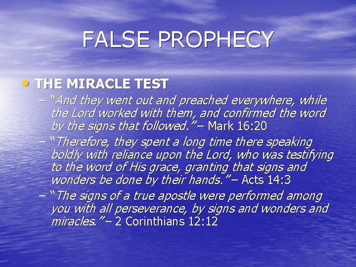 FALSE PROPHECY • THE MIRACLE TEST – “And they went out and preached everywhere, FALSE PROPHECY • THE MIRACLE TEST – “And they went out and preached everywhere,