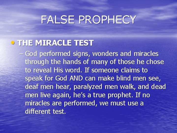 FALSE PROPHECY • THE MIRACLE TEST – God performed signs, wonders and miracles through FALSE PROPHECY • THE MIRACLE TEST – God performed signs, wonders and miracles through