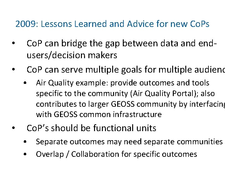 2009: Lessons Learned and Advice for new Co. Ps • • Co. P can