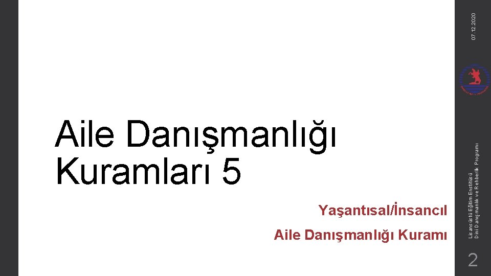 Yaşantısal/İnsancıl Aile Danışmanlığı Kuramı Lisansüstü Eğitim Enstitüsü Dini Danışmanlık ve Rehberlik Programı Aile Danışmanlığı