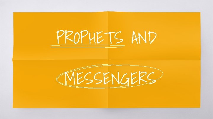 PROPHETS AND MESSENGERS 