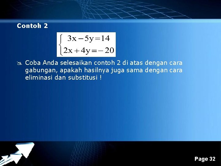 Contoh 2 @ Coba Anda selesaikan contoh 2 di atas dengan cara gabungan, apakah