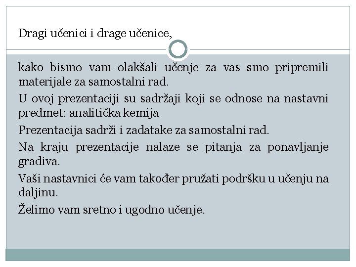 Dragi učenici i drage učenice, kako bismo vam olakšali učenje za vas smo pripremili