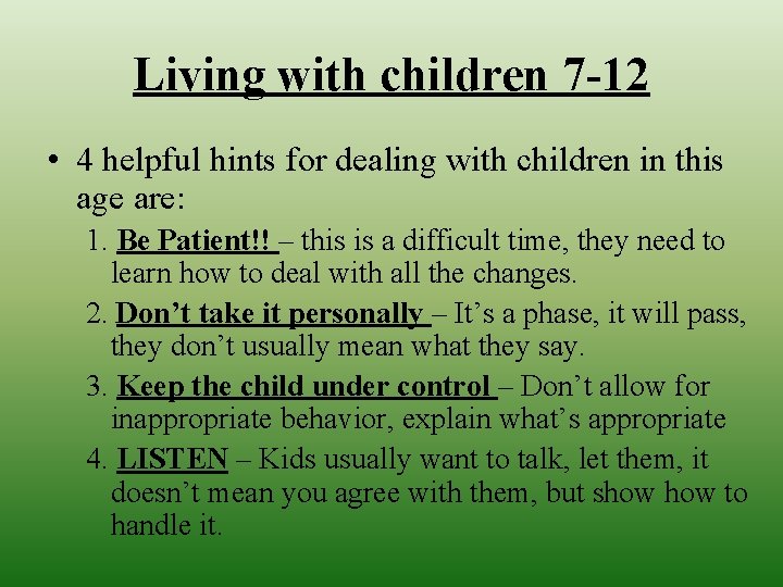 Living with children 7 -12 • 4 helpful hints for dealing with children in
