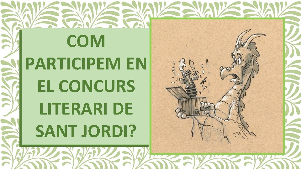 COM PARTICIPEM EN EL CONCURS LITERARI DE SANT JORDI? 