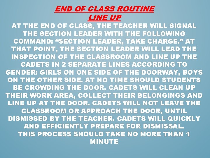 END OF CLASS ROUTINE LINE UP AT THE END OF CLASS, THE TEACHER WILL END OF CLASS ROUTINE LINE UP AT THE END OF CLASS, THE TEACHER WILL