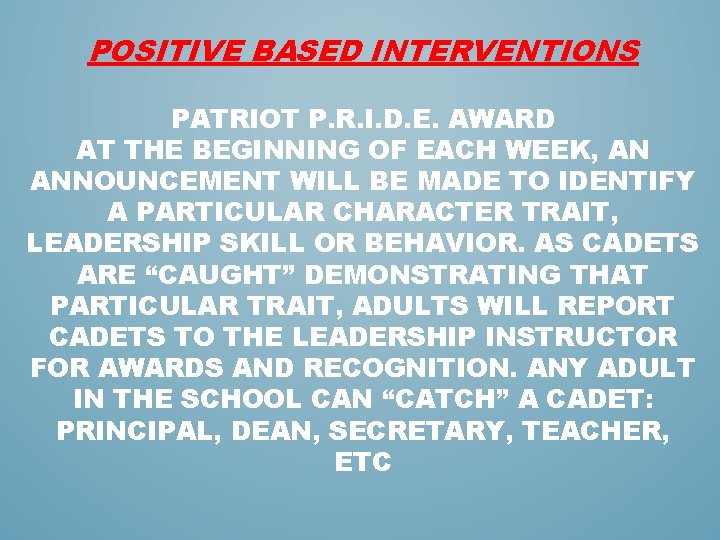 POSITIVE BASED INTERVENTIONS PATRIOT P. R. I. D. E. AWARD AT THE BEGINNING OF POSITIVE BASED INTERVENTIONS PATRIOT P. R. I. D. E. AWARD AT THE BEGINNING OF