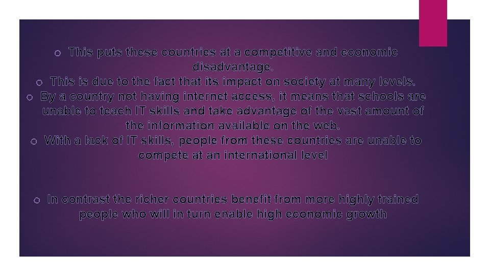 o This puts these countries at a competitive and economic disadvantage. o This is