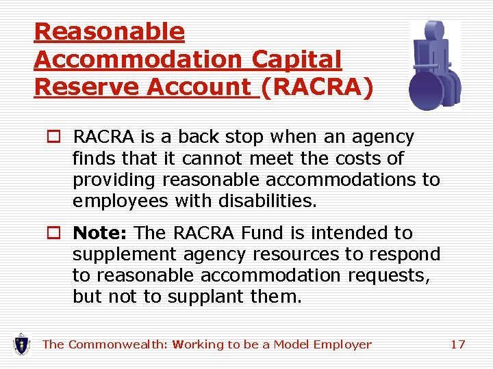 Reasonable Accommodation Capital Reserve Account (RACRA) o RACRA is a back stop when an Reasonable Accommodation Capital Reserve Account (RACRA) o RACRA is a back stop when an