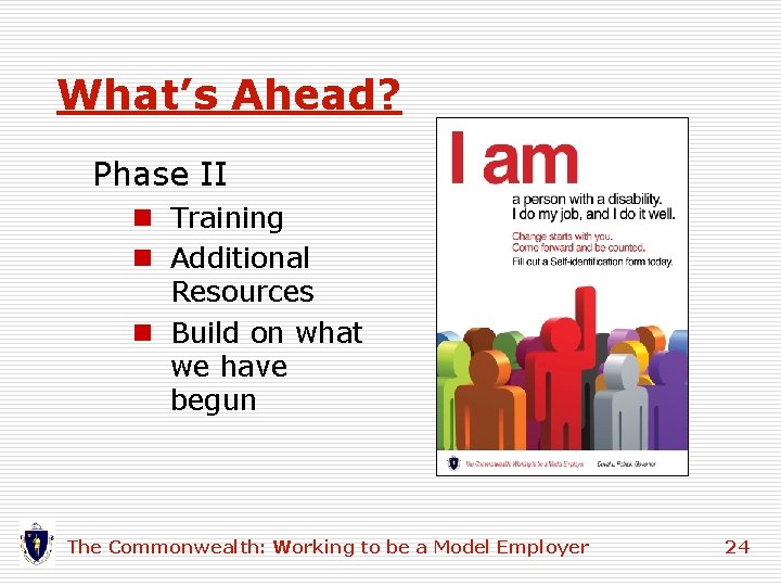 What’s Ahead? Phase II n Training n Additional Resources n Build on what we What’s Ahead? Phase II n Training n Additional Resources n Build on what we