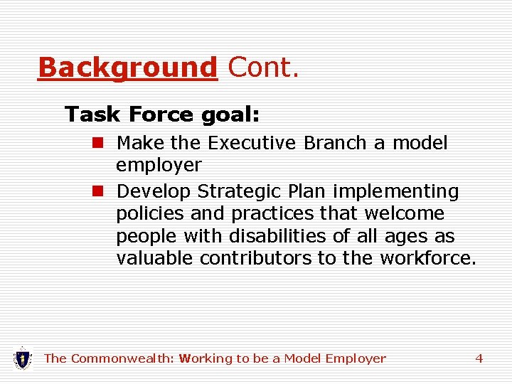Background Cont. Task Force goal: n Make the Executive Branch a model employer n Background Cont. Task Force goal: n Make the Executive Branch a model employer n