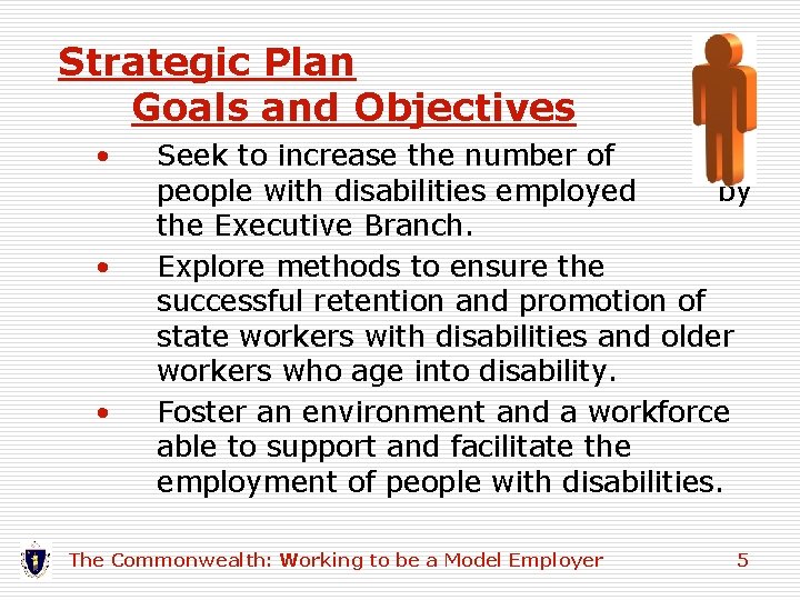 Strategic Plan Goals and Objectives • • • Seek to increase the number of Strategic Plan Goals and Objectives • • • Seek to increase the number of
