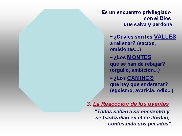 Es un encuentro privilegiado con el Dios que salva y perdona. - ¿Cuáles son