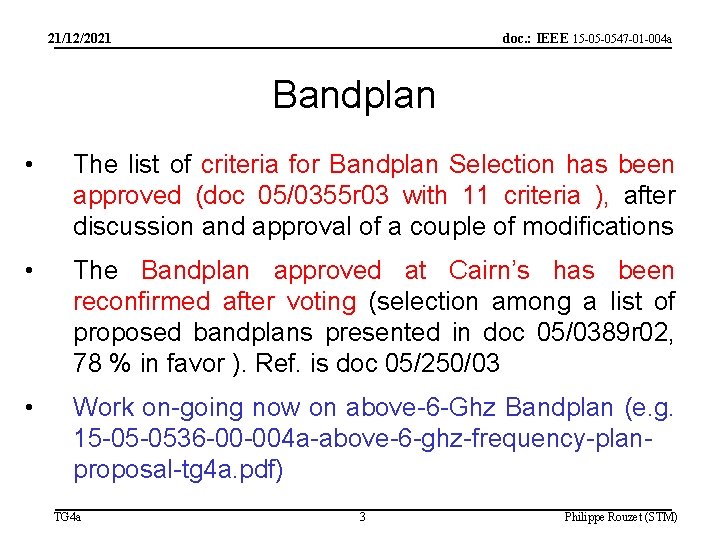 21/12/2021 doc. : IEEE 15 -05 -0547 -01 -004 a Bandplan • The list