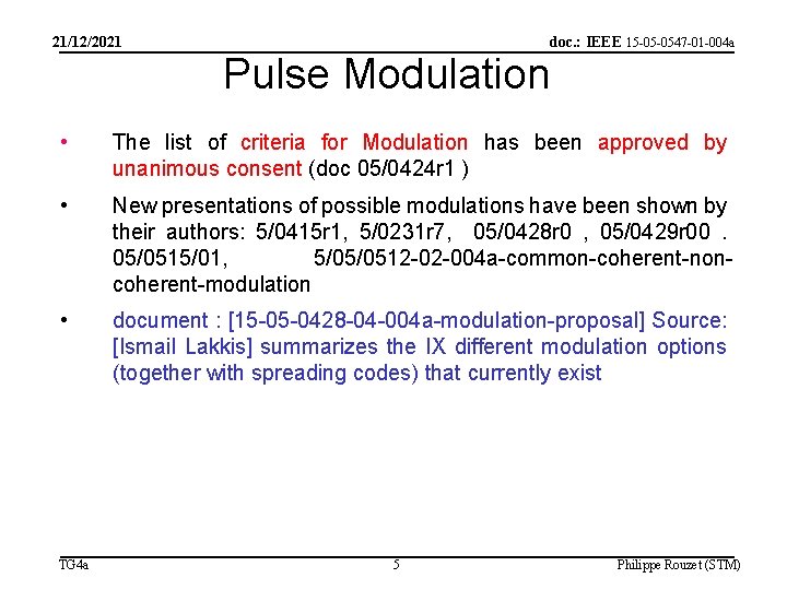 21/12/2021 doc. : IEEE 15 -05 -0547 -01 -004 a Pulse Modulation • The