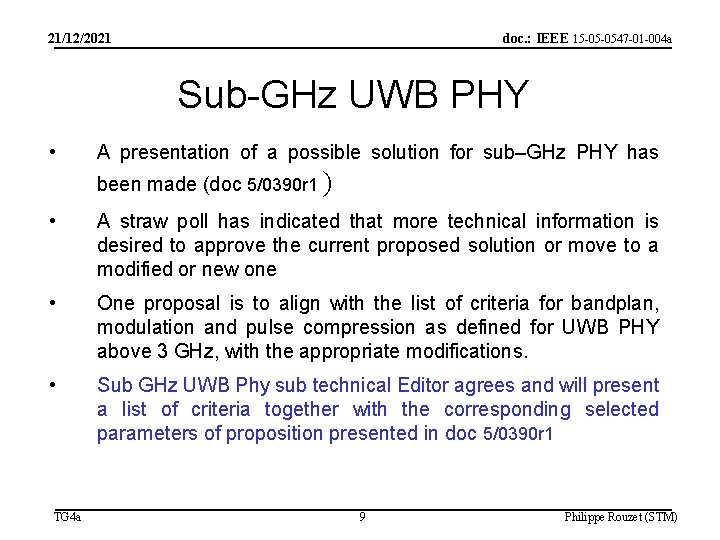 21/12/2021 doc. : IEEE 15 -05 -0547 -01 -004 a Sub-GHz UWB PHY •