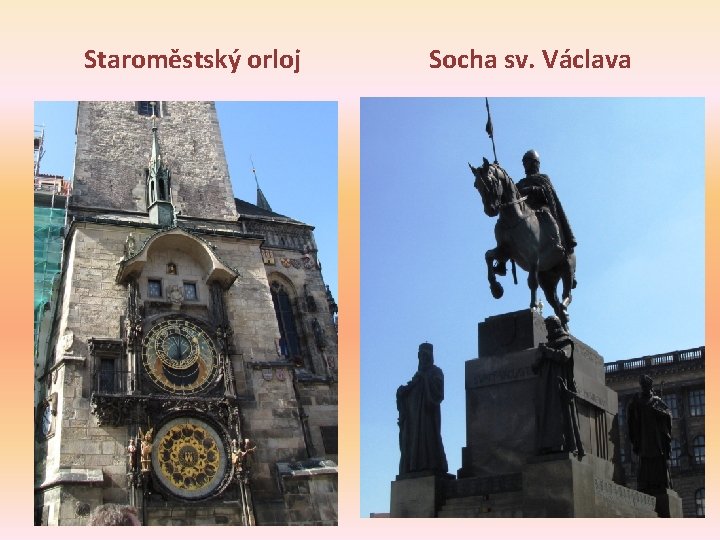 Staroměstský orloj Socha sv. Václava 