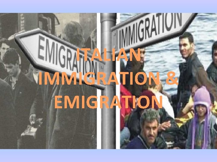 ITALIAN IMMIGRATION & EMIGRATION 