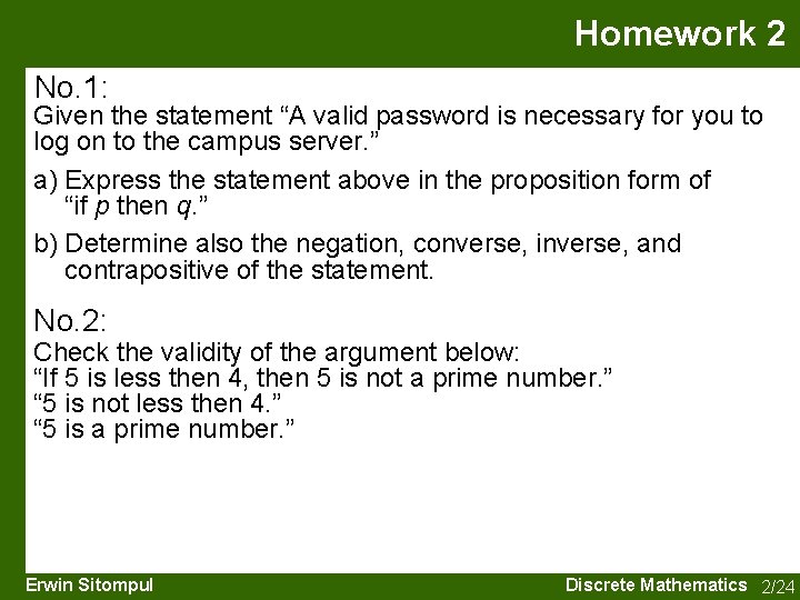 Homework 2 No. 1: Given the statement “A valid password is necessary for you