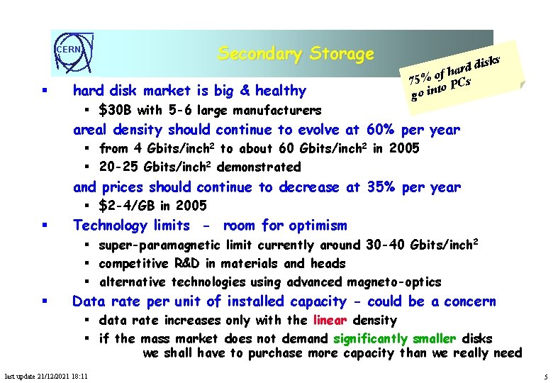 Secondary Storage CERN § hard disk market is big & healthy § $30 B