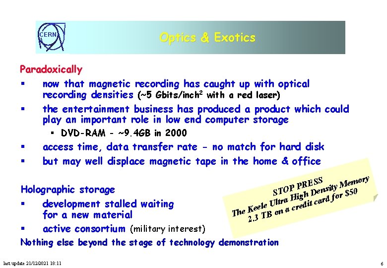 CERN Optics & Exotics Paradoxically § now that magnetic recording has caught up with