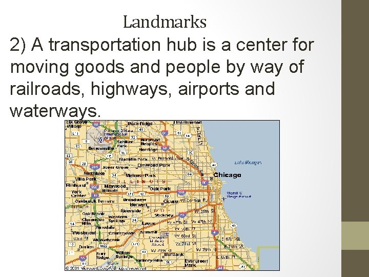 Landmarks 2) A transportation hub is a center for moving goods and people by Landmarks 2) A transportation hub is a center for moving goods and people by