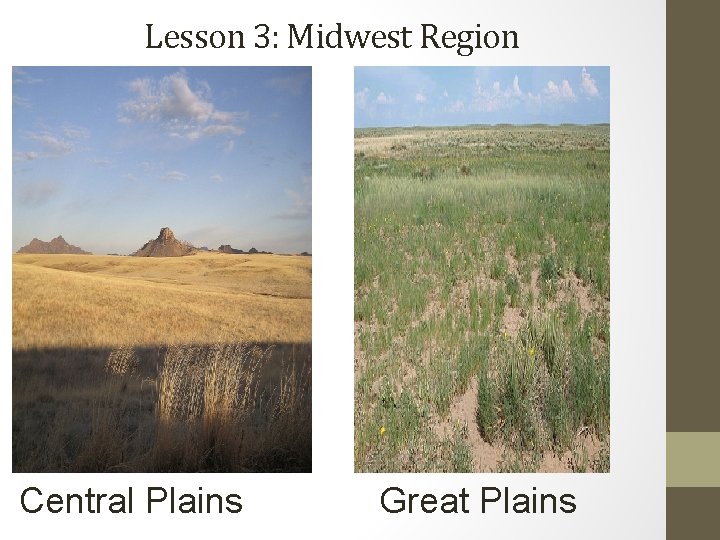 Lesson 3: Midwest Region Central Plains Great Plains Lesson 3: Midwest Region Central Plains Great Plains