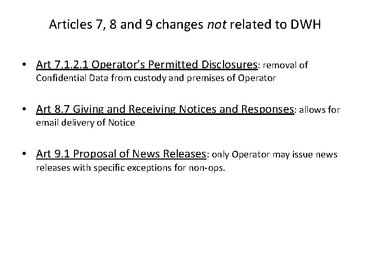 Articles 7, 8 and 9 changes not related to DWH • Art 7. 1.