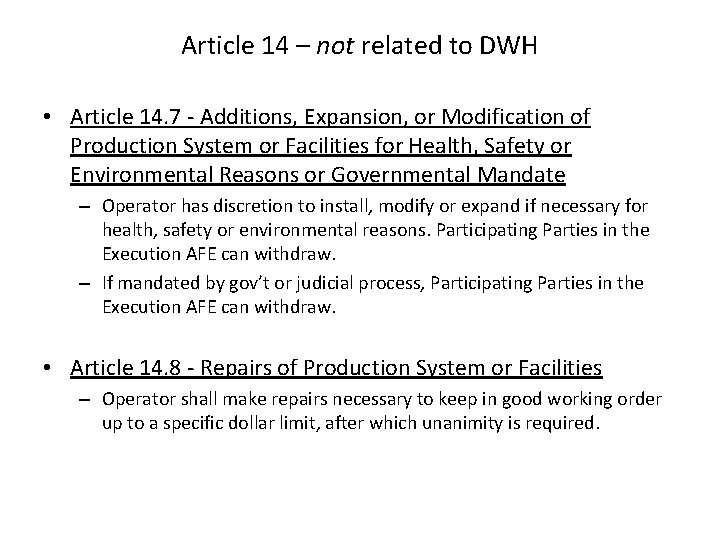 Article 14 – not related to DWH • Article 14. 7 - Additions, Expansion,