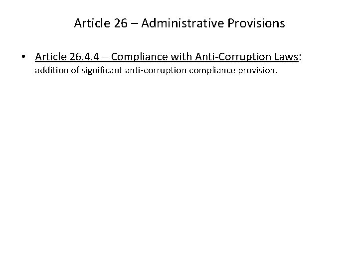 Article 26 – Administrative Provisions • Article 26. 4. 4 – Compliance with Anti-Corruption