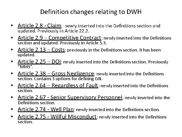 Definition changes relating to DWH • Article 2. 8 - Claim: newly inserted into