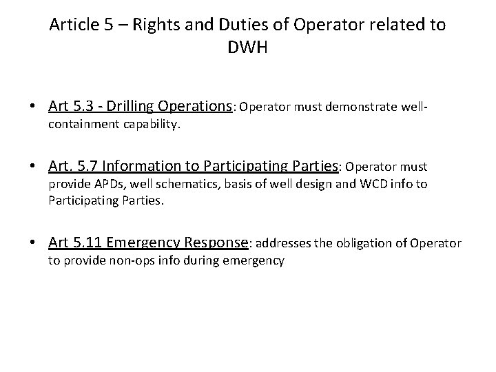 Article 5 – Rights and Duties of Operator related to DWH • Art 5.