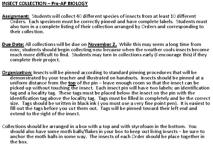 INSECT COLLECTION – Pre-AP BIOLOGY Assignment: Students will collect 40 different species of insects