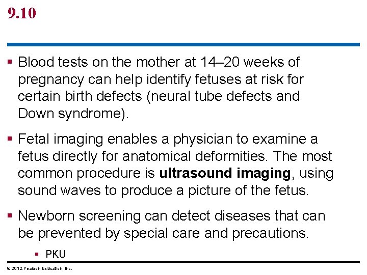 9. 10 Blood tests on the mother at 14– 20 weeks of pregnancy can