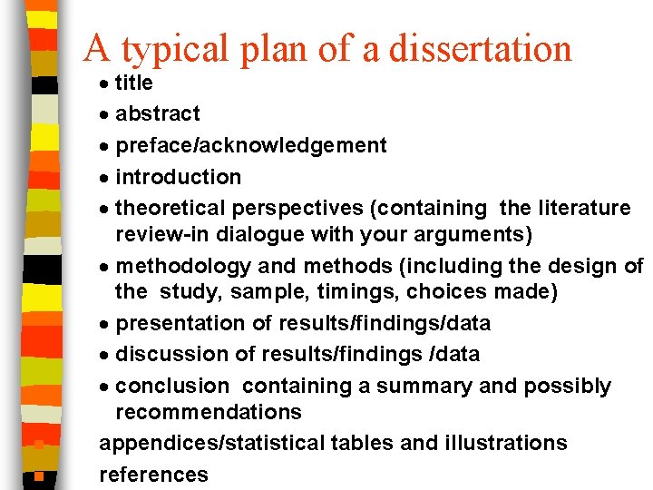 A typical plan of a dissertation n n · title · abstract · preface/acknowledgement