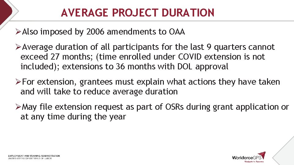 AVERAGE PROJECT DURATION ØAlso imposed by 2006 amendments to OAA ØAverage duration of all AVERAGE PROJECT DURATION ØAlso imposed by 2006 amendments to OAA ØAverage duration of all