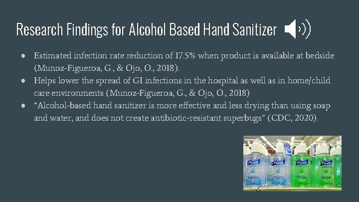 Research Findings for Alcohol Based Hand Sanitizer ● Estimated infection rate reduction of 17.