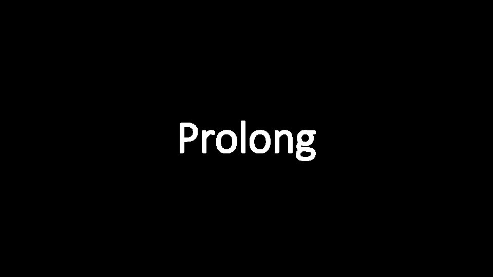 Prolong 