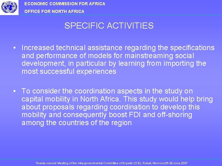 ECONOMIC COMMISSION FOR AFRICA OFFICE FOR NORTH AFRICA SPECIFIC ACTIVITIES • Increased technical assistance